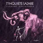 Pochette-t-inquiete-lazare-florent-vintrigner